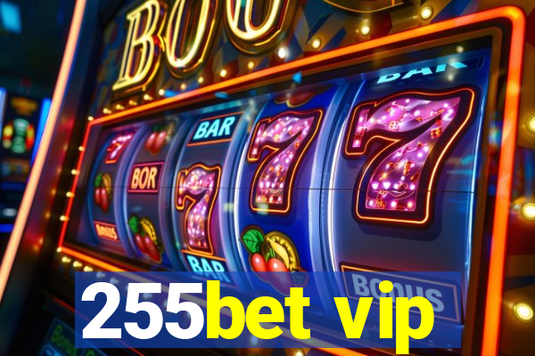 255bet vip